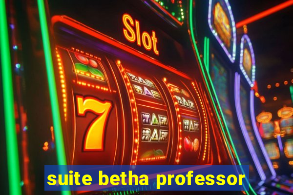 suite betha professor